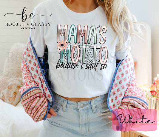 👕 Mama's Motto Tee 👕